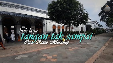 TANGAN TAK SAMPAI - COVER HARRY PARINTANG | LIRIK LAGU NOSTALGIA