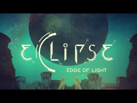 Eclipse: Edge of Light Part 1