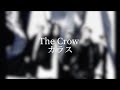 The Crow / a crowd of rebellion 歌詞和訳