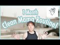 1 MONTH of the CLEAN MAMA ROUTINE! | How to Stay On Track When the Unexpected Happens