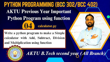 04 Calculator Program using Python,Most Imp Program Python Programming BCC302/402 AKTU B.Tech 2nd Yr