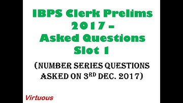 IBPS Clerk Prelims 2017 Asked Questions - 3rd Dec. Slot 1 (Number Series)