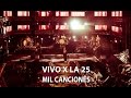 La 25 - Mil canciones (DVD "Vivo x La 25")