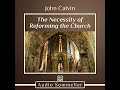 Necessity of Reforming the Church by John Calvin | Full Audiobook