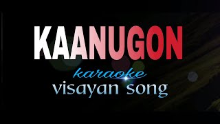 KAANUGON visayan song karaoke