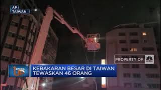 Kebakaran Besar Di Taiwan Tewaskan 46 Orang