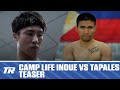 Camp Life Inoue vs Tapales Teaser | PREMIERS THURSDAY ON ESPN+