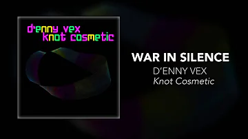 D'enny Vex -- War In Silence