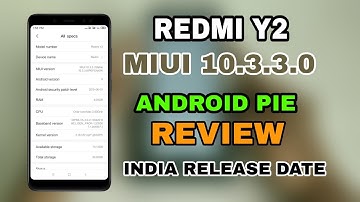 Redmi Y2 Android Pie | MIUI 10.3.3.0 - Full Review & Changlog