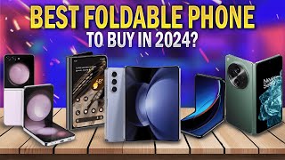 Best Foldable Phone  Top 5 Best Foldable Phones of 2024