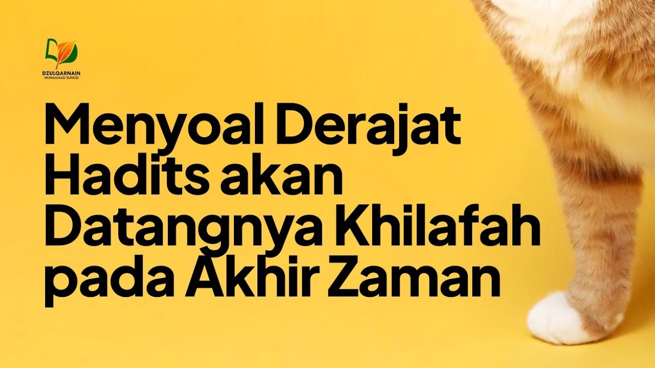 ⁣Menyoal Derajat Hadits akan Datangnya Khilafah pada Akhir Zaman