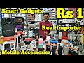 1Rs में खरीदा 10में बेचो|Mobile accessories & smart Gadgets |gaffar market reality|bhaistore.com