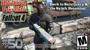 Fallout 4 - Episode #50: Back to Sanctuary and the Synth Retention!
