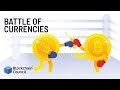 Battle Of Currencies | Blockchain Council