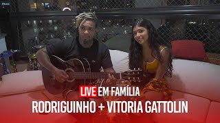 Rodriguinho + Vitoria Gattolin - LIVE EM FAMÍLIA