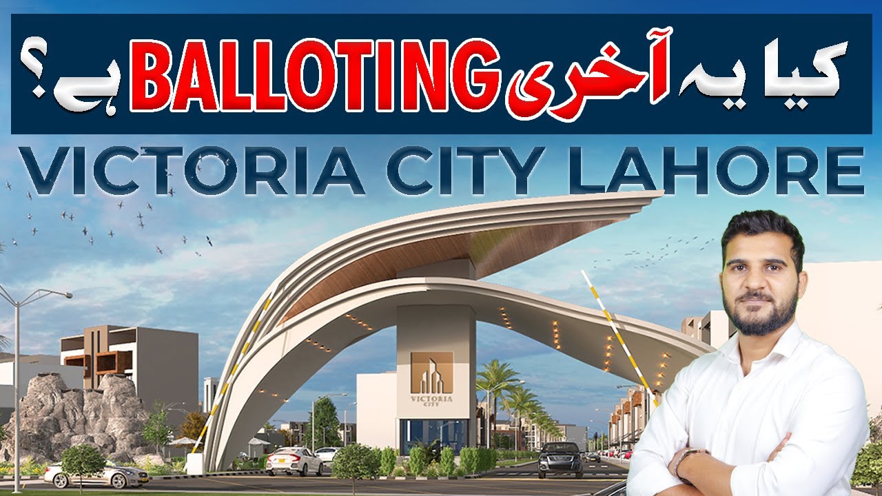 Victoria City Lahore | Balloting Date Announced | Latest Update | May ...