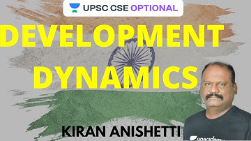 Development Dynamics |  UPSC CSE/IAS 2021 | Kiran Anishetti
