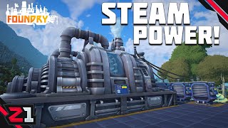 We Need More Power We Need Steam Power Foundry E6
