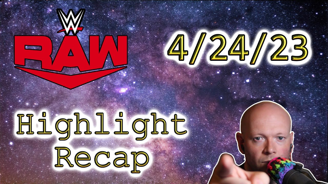 WWE RAW ●  April 24, 2023 Highlight Recap