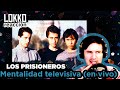 Lokko: Reacción a Los Prisioneros - Mentalidad Televisiva (en vivo 2001)