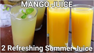 fresh mango juice - 2 ways mango frooti & kachhi keri aam panna | 2 ways mango drink recipes