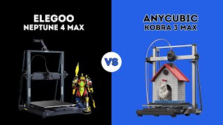⭐ ELEGOO NEPTUNE 4 MAX VS ANYCUBIC KOBRA 3 MAX ⭐ | COMPARISON