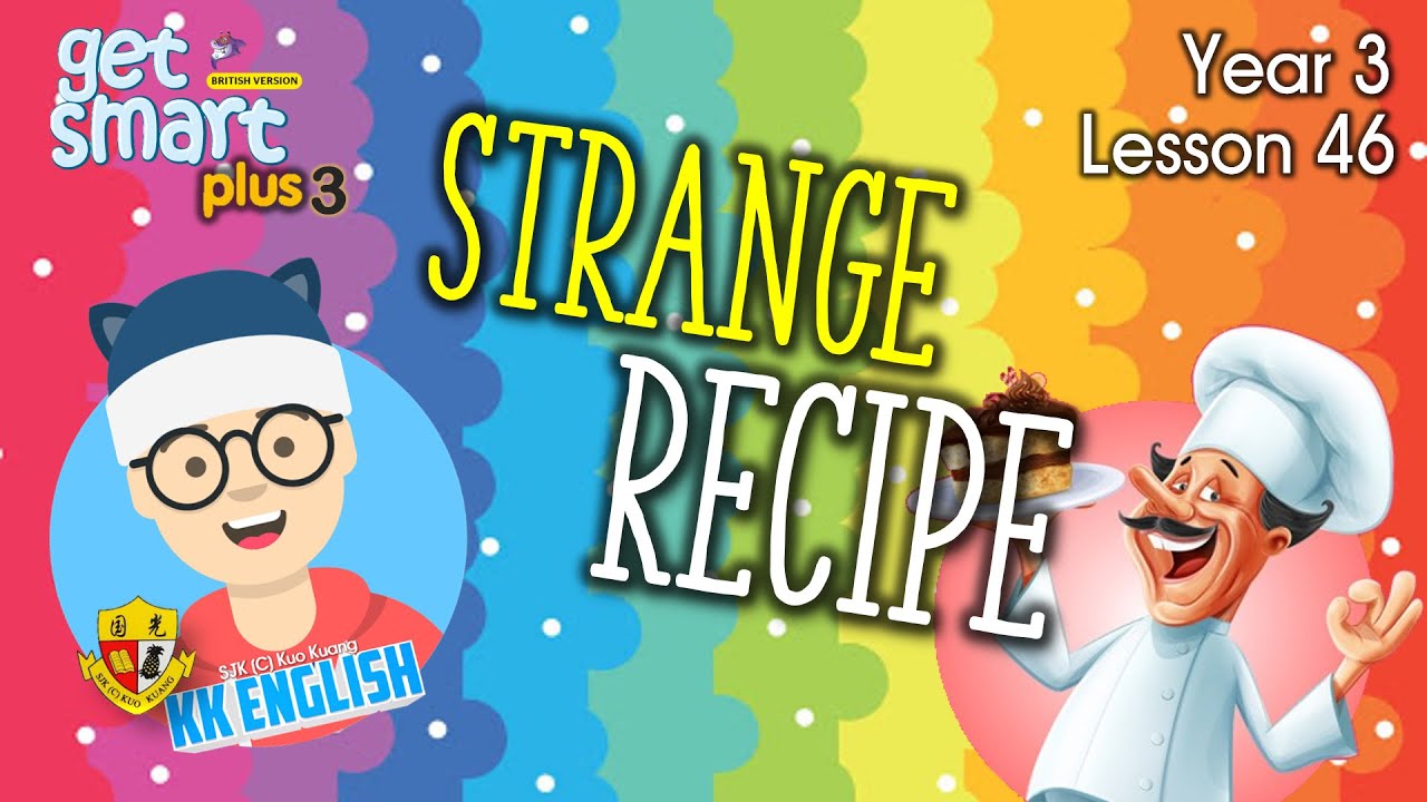 Let's cook a Strange Recipe! - KKEnglish Year3 L46