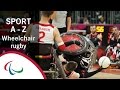 Paralympic Sports A-Z: Wheelchair Rugby