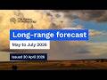 Climate and water long-range forecast, issued 30 April 2026