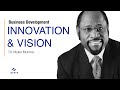 Dr. Myles Munroe: BUSINESS DEVELOPMENT – INNOVATION & VISION  | ChristianBiz