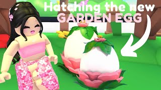 HATCHING the NEW GARDEN EGG | Adopt Me