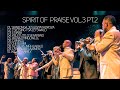 Spirit Of Praise Vol 3 | Part 2
