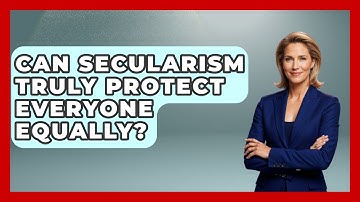 Can Secularism Truly Protect Everyone Equally? - Learn About Atheism