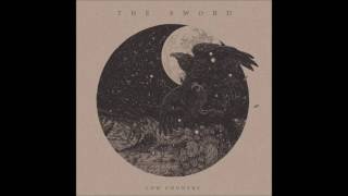 Video thumbnail of "The Sword - The Dreamthieves (Low Country)"