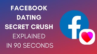 How Does Facebook Dating Secret Crush Work? (2024) screenshot 1