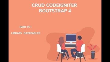 CRUD Dasar Framework CodeIgniter & Bootstrap 4 #7-  Menambahkan Library DataTables