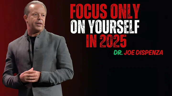 DR JOE DISPENZA - FOCUS ONLY ON YOURSELF IN 2025 - BEST MOTIVATION SPEECH.