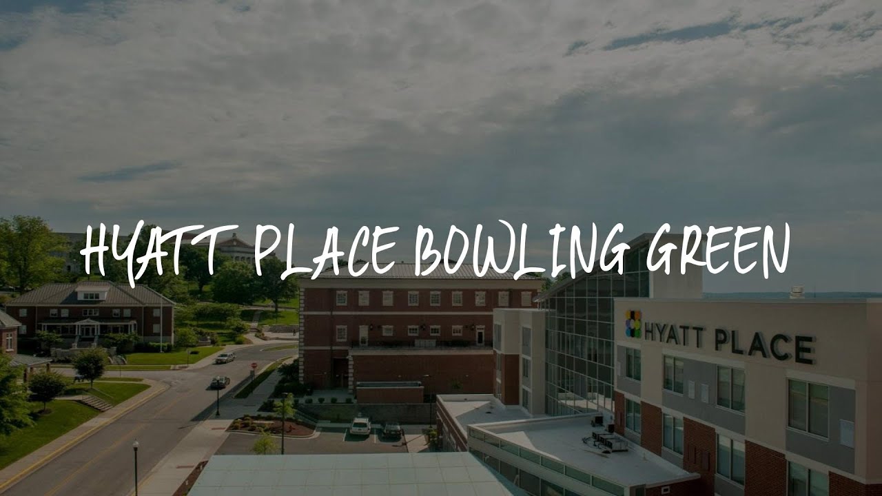 Hyatt Place Bowling Green Review Bowling Green , United States of