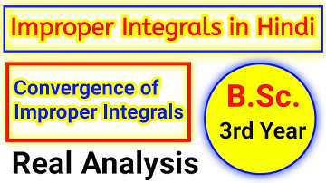 Improper Integrals Convergence in Hindi || Improper Integrals of First and Second Kind