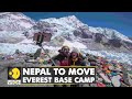 Nepal to move Everest base camp: Global warming, human activity to blame | World English News