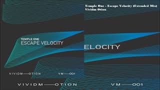 Temple One - Escape Velocity (Extended Mix)