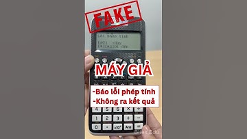 [580VN X] Máy tính giả đang đánh lừa học sinh như thế nào