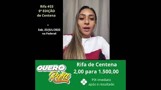 Quero Rifa | Rifa #33 | Ganhador da Rifa de Centena 2,00 pra 1.500,00 - 23/JUL/2022 - FEDERAL