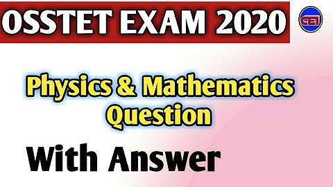 OSSTET 2020 physics and mathematics expected Answer key 👍