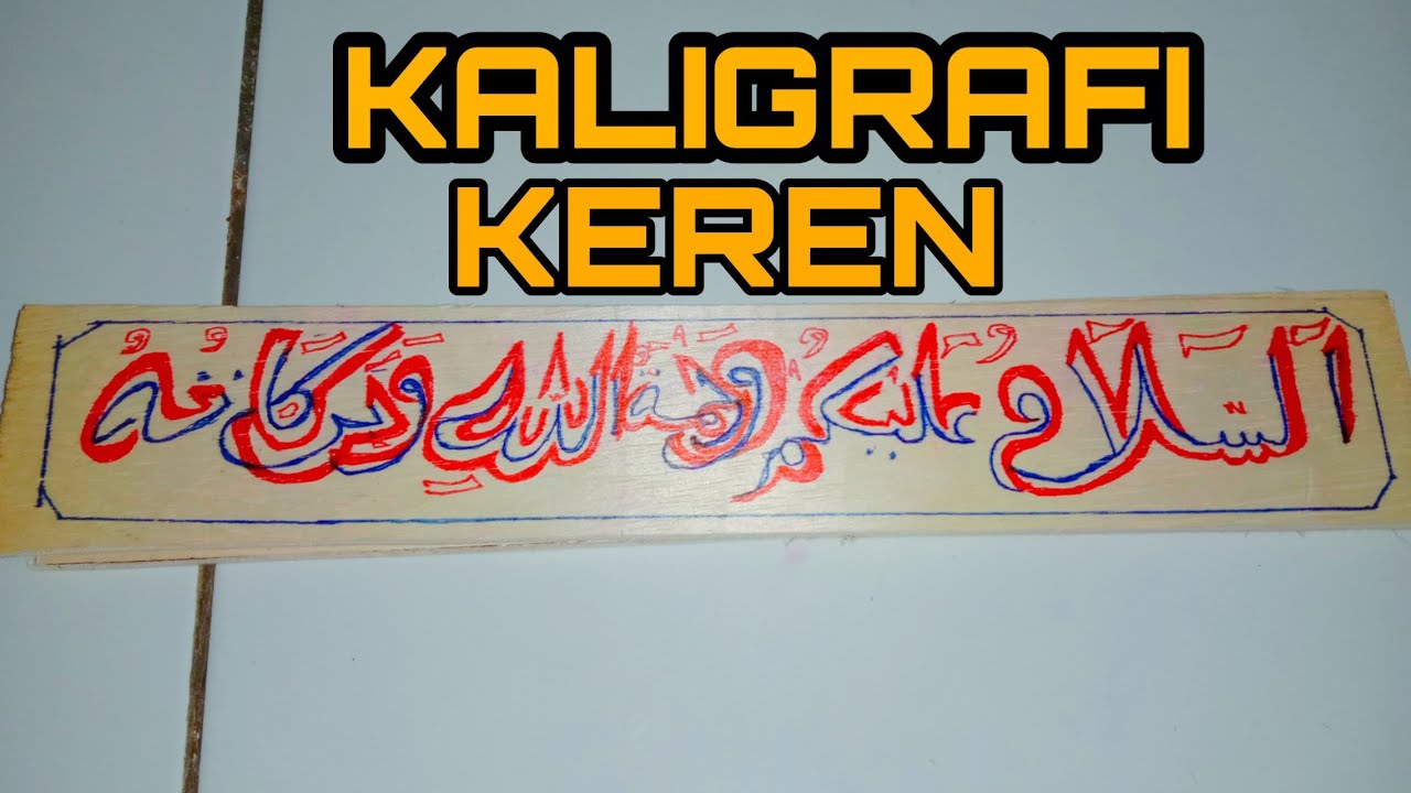 Kaligrafi Kayu Keren Assalaamuaiaikum Youtube Kaligrafi Kayu Keren Assalaamuaiaikum Youtube