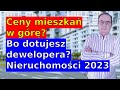 Ceny mieszkań 2023 urosną, bo musisz utrzymywać deweloperów?