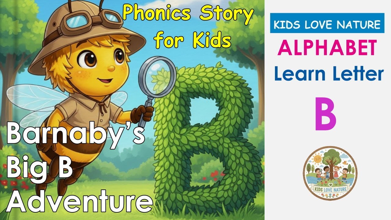 Learn the Letter B! 🐝 Barnaby’s Big B Adventure | Phonics & Alphabet ...