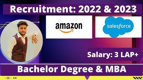 Amazon & Salesforce Off Campus Drive | 2023 2022 Batch | Salary: 4LPA+