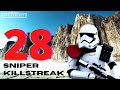 28 SNIPER KILLSTREAK! - Battlefront 2