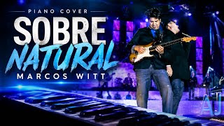 Sobrenatural | Marcos Witt | Piano Cover screenshot 2